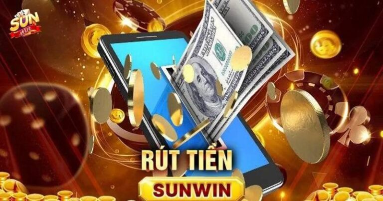 Hướng Dẫn Chi Tiết Rút Tiền Sunwin Về Ngay! 10 Hướng Dẫn Chi Tiết Rút Tiền Sunwin Về Ngay!